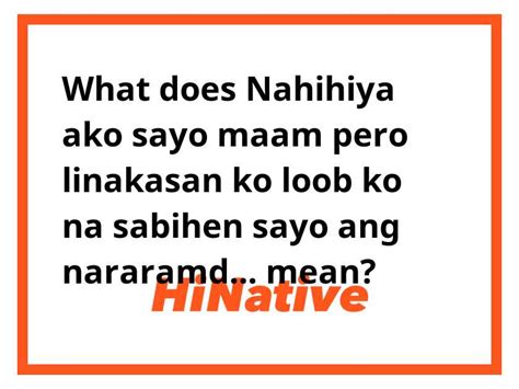 Nahihiya Meaning .